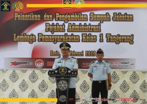 Pelantikan Pejabat Eselon IV, Kalapas Kelas 1 Tangerang: Jadikan Proses Mutasi sebagai Peningkatan Kinerja