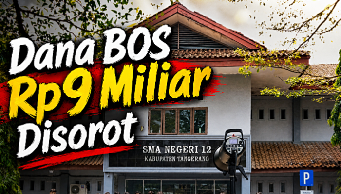 Dana BOS Rp9 Miliar Disorot, SMAN 12 Kabupaten Tangerang Dinilai Tak Transparan