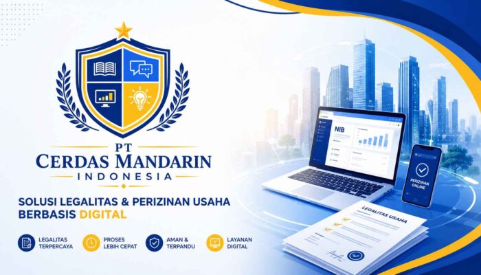PT Cerdas Mandarin Indonesia Kembangkan Layanan Perizinan dan Legalitas Berbasis Digital untuk Mendukung Pelaku Usaha